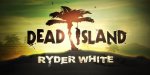 Dead-Island-Ryder-White.jpg