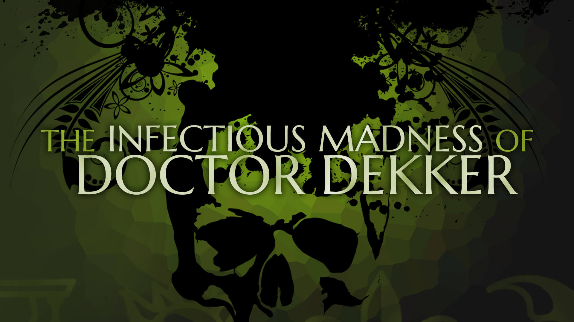 the infectious madness of doctor dekker