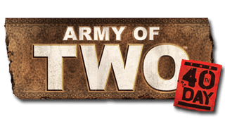 Army of TWO™: The 40th Day