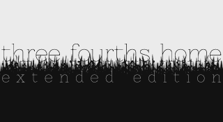 Portada de Three Fourths Home: Extended Edition