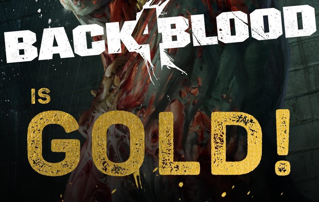 ¡Back 4 Blood ya es gold y no contará con más retrasos!