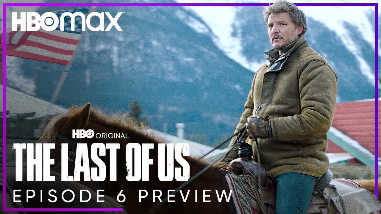 The Last of Us anticipa su episodio 6 con un emocionante tráiler